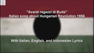 Avanti ragazzi di Buda  Italian Song about Hungarian Revolution 1956  With Lyrics [upl. by Enifesoj]