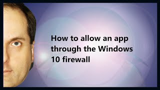 How to allow an app through the Windows 10 firewall [upl. by Henry626]