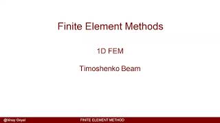 Finite Element Methods Lecture 12  1D Timoshenko Beam Element Formulation [upl. by Are]