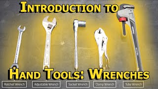 Introduction to Hand Tools Wrenches [upl. by Seda]