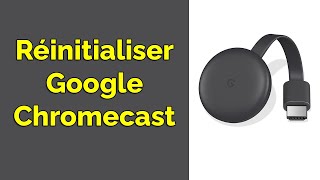 Comment réinitialiser Chromecast Google Chromecast [upl. by Miller349]