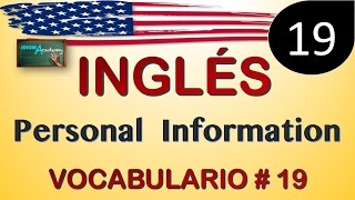 VOCABULARIO EN INGLES  19 PERSONAL INFORMATION  Informacion personal [upl. by Dlorrej406]