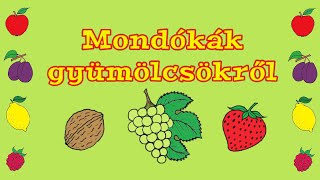 10 mondóka GYÜMÖLCSÖKRŐL gyerekeknek [upl. by Bonni560]