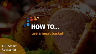 HOW TO use a meat basket  FriJado rotisseries [upl. by Correy]