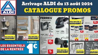 catalogue ALDI Ferrex du 13 août 2024 ✅ Arrivage bricolage Ferrex 🔥 Promos deals maison cuisine [upl. by Boyden]