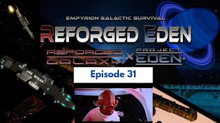 Empyrion Galactic Survival Reforged Eden  Lets Play  Episode 31  Its a Trap [upl. by Nnairol]