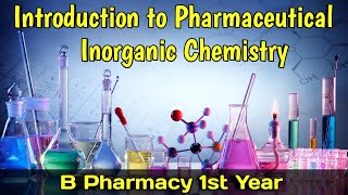 Introduction to Pharmaceutical Inorganic chemistry। B Pharm first semester। Shahruddin khan। [upl. by Ciel]