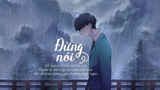 Đừng Nói  Đình Dũng LYRIC VIDEO DN [upl. by Peddada131]