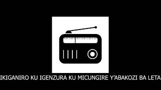 IKIGANIRO UMUKOZI WA LETA [upl. by Iccir]