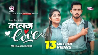 College Love  কলেজ লাভ  Zaher Alvi  Ontora  New Natok 2019  Drama [upl. by Aneerol]