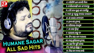 All Time Best Of Human Sagar  All Sad Hits  Odia Sad Song  Jukebox  OdiaNews24 [upl. by Ailee]