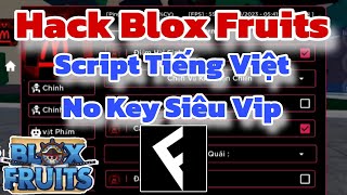 Hướng Dẫn Hack Blox Fruits 20  Script Blox Fruits Menu Tiếng Việt Full Tính Năng Vip [upl. by Altheta]