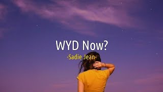 Sadie Jean  WYD Now  Lirik Terjemahan [upl. by Julina]