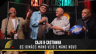 Caju amp Castanha  Os Irmãos Mano Véio E Mano Novo  Caju amp Castanha 45 Anos  Clipe [upl. by Yddur]