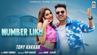 NUMBER LIKH  TonyKakkar  Nikki Tamboli  Anshul Garg  Hindi Song 2021 [upl. by Pantin]