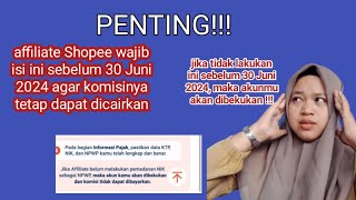 PENTING  UPDATE TERBARU SHOPEE AFFILIATE  cara mengisi NPWP 16 pada informasi pembayaran [upl. by Yeliac119]