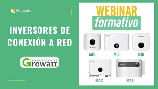 Inversores de conexión a red Growatt  Webinar AutoSolar Perú y Colombia [upl. by Nelubez527]