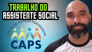 Trabalho do ASSISTENTE SOCIAL no CAPS [upl. by Disini289]