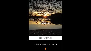 quotThe Aspern Papersquot By Henry James [upl. by Weismann530]