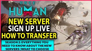 Once Human  Season 2 Server Transfer Guide  LIVE  CHOOSE THE RIGHT SERVER  Hard v Normal Rewards [upl. by Retniw418]