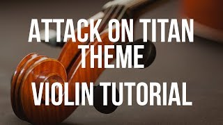 Violin Tutorial Attack on Titan Theme [upl. by Madlin]