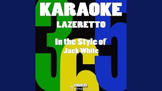 Lazaretto In the Style of Jack White Karaoke Version [upl. by Netty11]