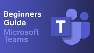 Microsoft Teams  The Beginners Guide to Teams [upl. by Iclek]