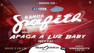 Banda Grafith  Apaga a Luz Baby  Verão 2016 [upl. by Canfield]