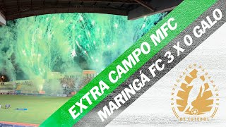 EXTRA CAMPO MFC  Maringá FC 3 X 0 Galo l No camarote CRESOL [upl. by Akiemat]