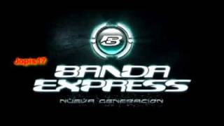 Llorare lloraras Banda Express [upl. by Aronel303]