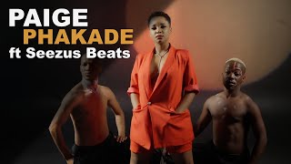 PAIGE  PHAKADE feat Seezus Beats  Official Music Video [upl. by Yclehc]