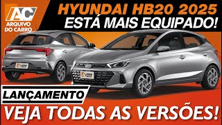 LANÃ‡AMENTO NOVO HYUNDAI HB20 2025 FICOU MAIS EQUIPADO VEJA TABELA COM VERSÃ•ES E PREÃ‡OS [upl. by Arihsaj]