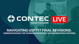 Navigating USP797 Final Revisions Understanding the Changes Impacting Contamination Control [upl. by Drofliw]