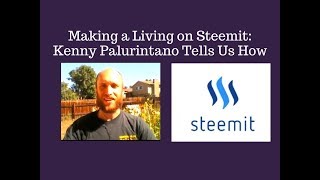 Making a Living On Steemit  Top 3 Tips on Steemit from kennyskitchen [upl. by Duma]