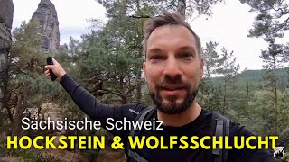 Sächsische Schweiz  Hockstein amp Wolfsschlucht Rundwanderung mit Abstecher [upl. by Ycniuqed]