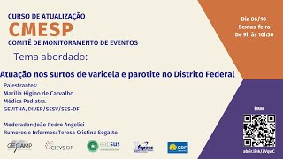 CMESP  Curso de Atualização  Tema Atuação nos surtos de Varicela e Parotidite no DF [upl. by Sonahpets]