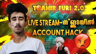 TAHIR FURI 20 😠 FIRST TIME IN KERALA HISTORY 😱 FREE FIRE LIVE STRAM ഇടയിൽ ACCOUNT HACKING 😈 [upl. by Eyllom]