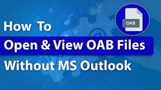 How to View OAB Files  SysTools OAB Viewer How to Read amp View OAB Files Efficiently [upl. by Orv]