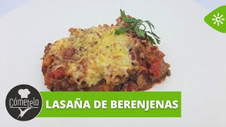 Cómetelo  Lasaña de berenjenas [upl. by Risteau203]