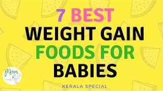 7 Best Weight Gain Foods For Babies amp Kids  Kerala Baby Foods [upl. by Aihseyt957]