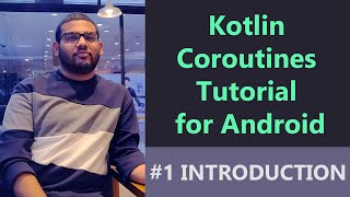 1 Kotlin Coroutines Tutorial for Android  Introduction [upl. by Nivloc568]