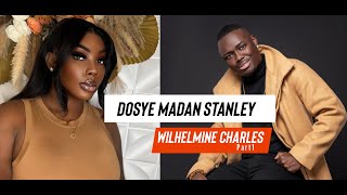 Dosye Madan Stanley “Wilhelmine Charles”  Part 1 [upl. by Ellevart487]