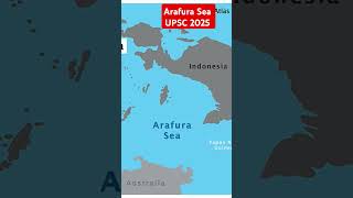 Arafura Sea upsc 2025 upscprelims2025 upscmapping [upl. by Adnohrahs]