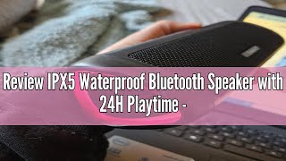 Review IPX5 Waterproof Bluetooth Speaker with 24H Playtime  For HomeOutdoorBeach [upl. by Loggins343]