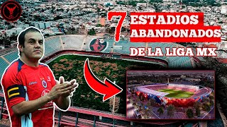 TOP 7 ESTADIOS ABANDONADOS en la LIGA MX [upl. by Hubsher307]