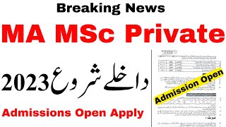 MA MSc Private Admissions 2023  MA Private Admission 2023  MSc Private Admission 2023 [upl. by Eeclehc]