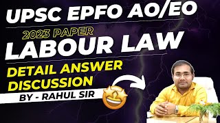 UPSC EPFO AO EO LABOUR LAW PREVIOUS YEAR PAPER DETAIL ANSWER DISCUSSION BY RAHUL SIR notification [upl. by Wilber]