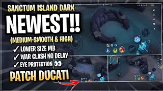 New Sanctum Island Dark Mode SMOOTH MAP In Mobile Legends  Config Ml Anti Lag  Patch Ducati [upl. by Eiram419]