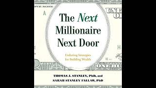 The Next Millionaire Next Door Enduring Strategies for Building Wealth [upl. by Ruvolo797]