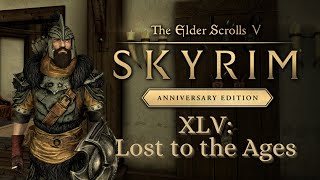 Lets Play Skyrim as Dragonborn 45 Lost to the Ages Part 1 [upl. by Imtiaz]